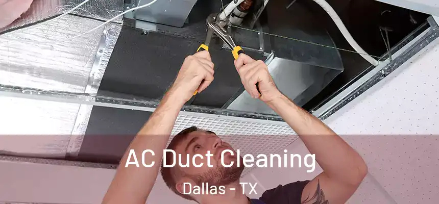AC Duct Cleaning Dallas - TX