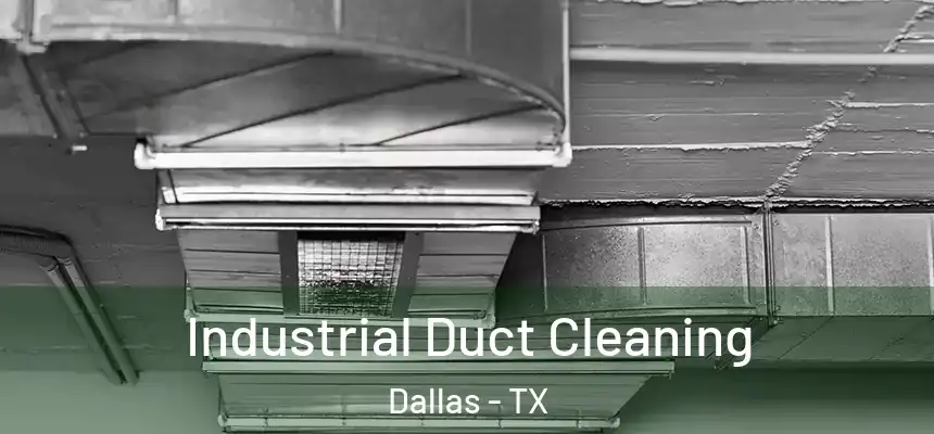 Industrial Duct Cleaning Dallas - TX