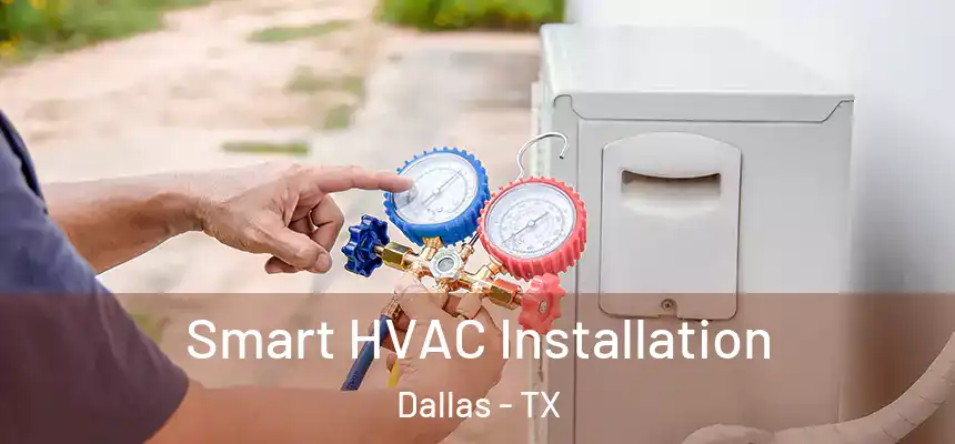 Smart HVAC Installation Dallas - TX